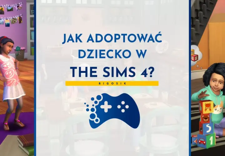 Jak adoptować dziecko w The Sims 4? Dowiedz się, jak powiększyć rodzinę w grze.