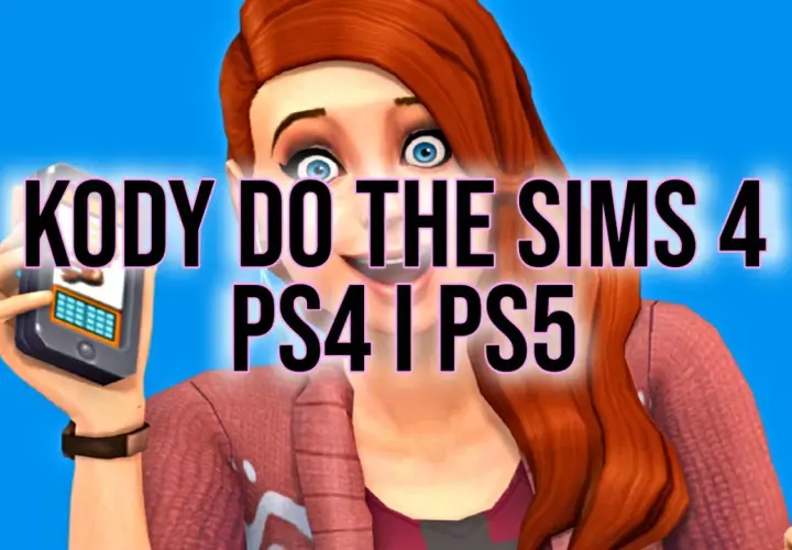 Sims 4 na PS4 i PS5: dowiedz się, jak włączyć konsolę i używać kodów, by ulepszyć rozgrywkę.