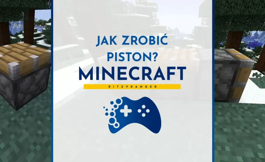 Tłoki w Minecraft - jak je craftować i używać?