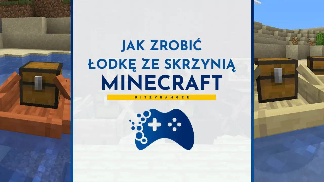 Jak zrobic łódkę ze skrzynią w Minecraft. Zobacz, jak stworzyć pływający magazyn na wodzie.