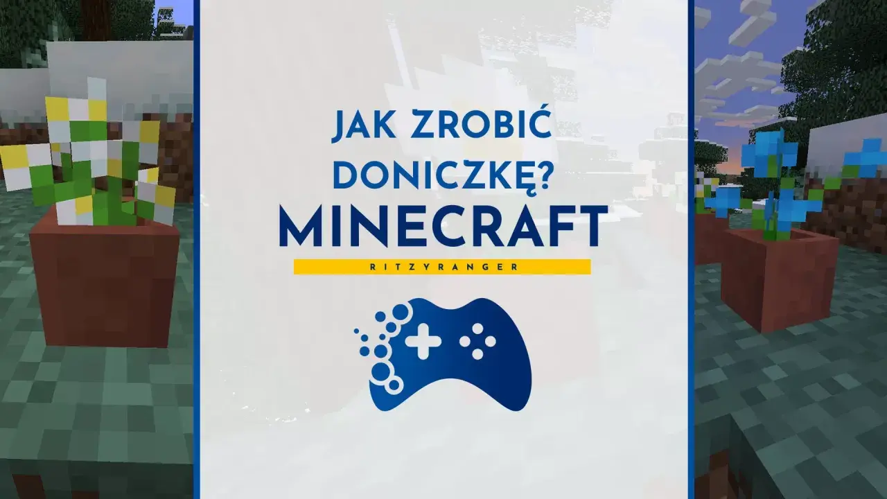 Jak zrobic doniczke w Minecraft? Zobacz, jak stworzyć piękne kwiaty w doniczkach w grze.